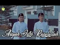 Download Lagu NEW!! Isadul Ahbab - Aisyah Istri Rasulullah (Cover)