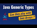Java Arrays and Generics - Can they Play Together