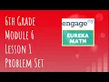 Engage NY Eureka Math Grade 6 Module 6 Lesson 1 Problem Set