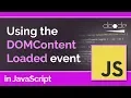 JavaScript Tutorial - DOMContentLoaded event When is it safe to interact with the DOM