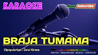 Download BRAJA TUMAMA -Dewi Kirana- KARAOKE MP3