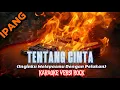 Download Lagu KARAOKE VERSI ROCK IPANG - TENTANG CINTA #renkametalcover #ipang #tentangcinta #karaoke #karaokerock MP3