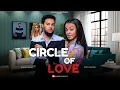 Download Lagu CIRCLE OF LOVE...FULL MOVIE 2025