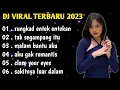 DJ TIKTOK TERBARU 2023 | DJ RUNGKAD ENTEK ENTEKAN REMIX FULL BASS - FULL ALBUM