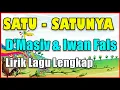 Download Lagu D'MASIV \u0026 Iwan Fals -  Satu - Satunya Lirik