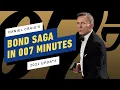 The Daniel Craig James Bond Saga in 007 Minutes 2021 Update