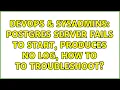 DevOps SysAdmins postgres server fails to start produces no log how to to troubleshoot