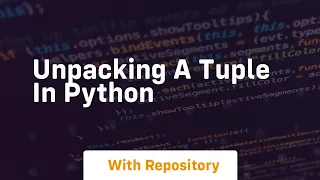 unpacking a tuple in python