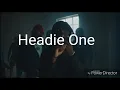 Headie One - Both (lyrics)