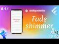 Fade shimmer Shimmer effect Flutter Loading animation Flutter