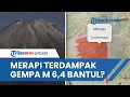 Download Lagu Gempa M 6,4 di Bantul DIY dan Gempa Susulan Berdampak ke Gunung Merapi? Begini Penjelasannya