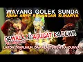 Download Lagu Abah Asep Sunandar Sunarya Wayang Golek Lakon Karuhun Dawala \