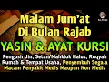 Lagu YASIN \u0026 AYAT KURSI P3NGUS1R S3T4N DAN P3NY3MBUH S3G4LA MAC4M P3NY4K1T M3D1S M4UPUN N0N M3D1S 🤲