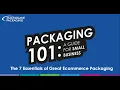 7 Essentials of Great Ecommerce Packaging - Packaging 101
