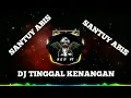 Dj Tinggal kenangan Santuy abis viral tik tok - KEN YT 🎶🎶