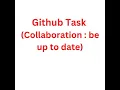 Github Task - Collaboration be up to date