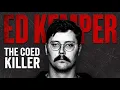 The HORRIFYING Case Of Serial Killer Ed Kemper Coed Killer