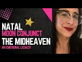 Natal Moon Conjunct the Midheaven An Emotional Legacy