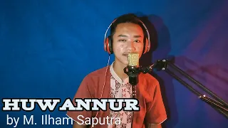 Download HUWANNUR Cover Music Video By : M Ilhan Saputra MP3