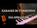 Download Lagu KARAOKE RC FORMATION - SALAHKANLAH