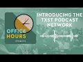 Welcome to the TXST Podcast Network Exploring Campus Stories
