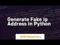 Generate fake ip address in python