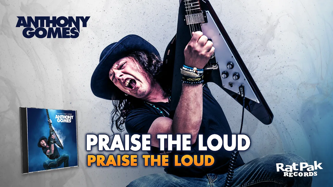 Anthony Gomes "Praise the Loud" Official Video Anthony Gomes "Praise the Loud" Official Video