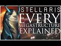Every Megastructure Explained Stellaris