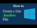 How to Create and Use bashrc File on Windows 10