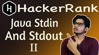 Java Stdin and Stdout II HackerRank Solution How to use buffer reader in java