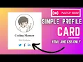 Make Your own profile card with using HTML CSS Only