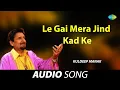 Download Lagu Jind Kadh Ke | Kuldeep Manak | Old Punjabi Songs | Punjabi Songs 2022