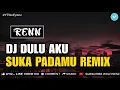DJ DULU AKU SUKA PADAMU DULU AKU MEMANG SUKA 🎵 DANGDUT REMIX SLOW TIKTOK VIRAL 2020
