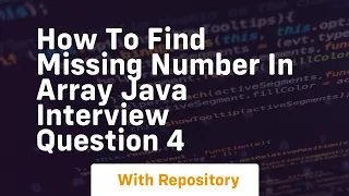 how to find missing number in array java interview question 4