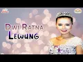 Lagu Dwi Ratna - Lewung (Official Music Video)