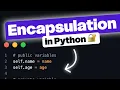 Encapsulation in Python shhh thats private Advance Python