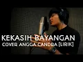 Download Lagu KEKASIH BAYANGAN COVER ANGGA CANDRA [LIRIK]
