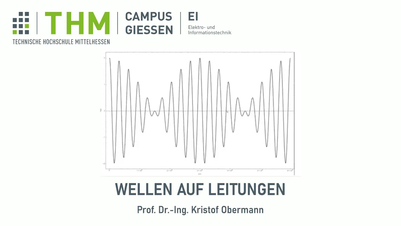 Prof. Dr.-Ing. Obermann (THM) - Wellen auf Leitungen