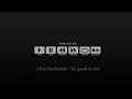 Chris Malinchak - So good to me (Nate - N extended touch)