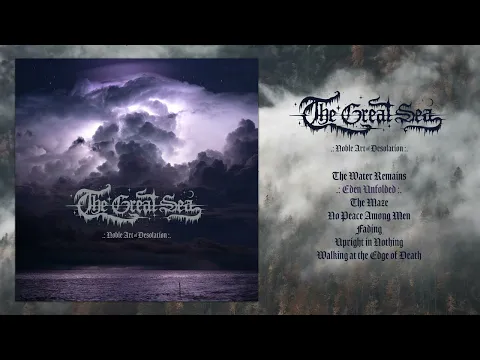 The Great Sea - Noble Art of Desolation (Full Album)