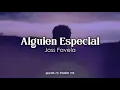 Joss favela - Alguien Especial ( con letra )