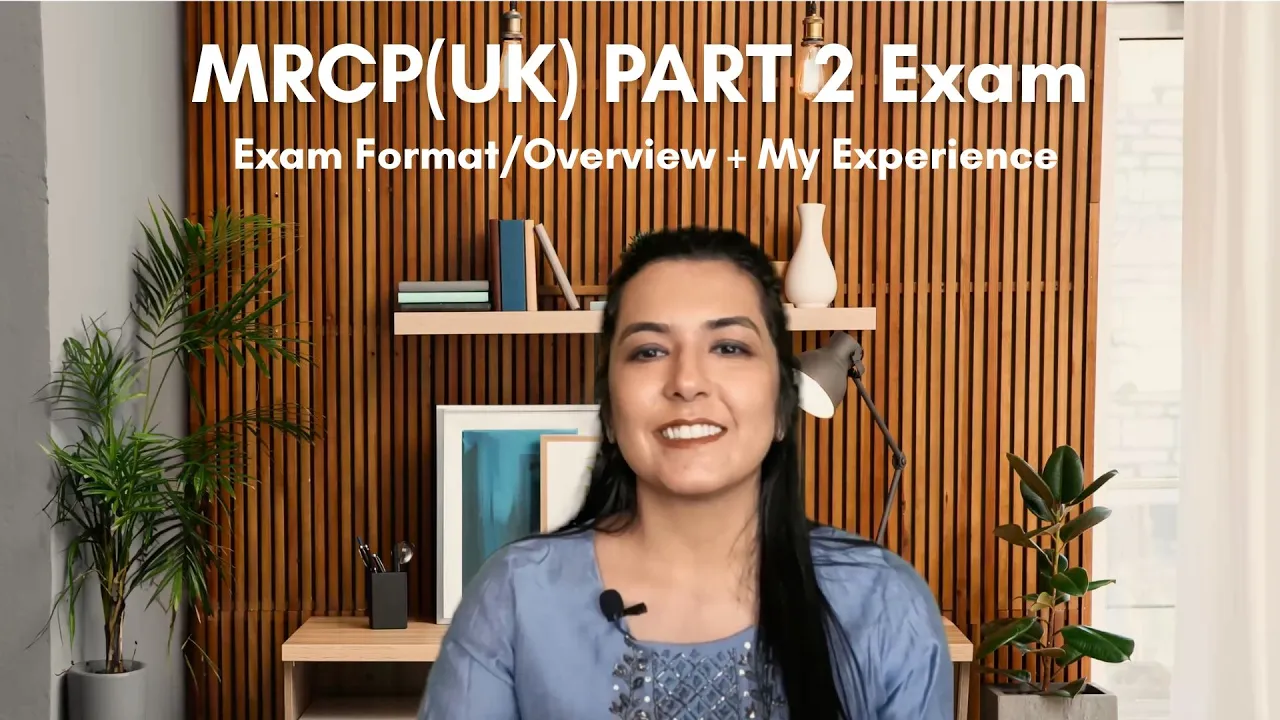 First Attempt Success: How to Tackle the MRCP Part 2 Exam.