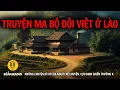 Download Lagu Truyện ma có thật tại biên giới Lào - Việt Nam do bộ đội kể | Người kể chuyện #chuyenma #tamlinh