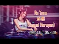 Download Lagu Ru Yuan - 如愿 - Sesuai Harapan (Electro Manyao) By Dj Brian Bie #dj抖音版2024 #remixmanyao