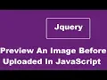 Preview An Image Before It Is Uploaded Using Jquery JavaScript