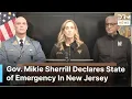 FULL URGENT BRIEFING Governor Sherrill Declares State of Emergency for New Jersey DRM News AL1F