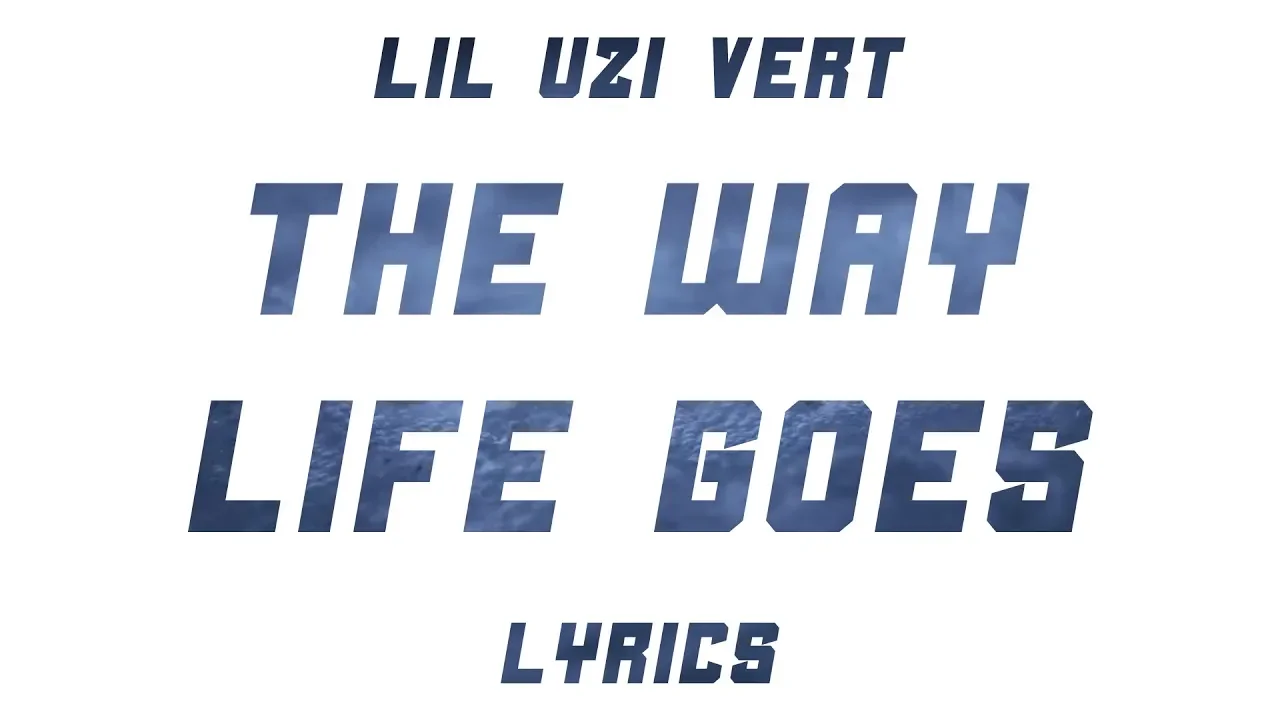 Lil Uzi Vert - The Way Life Goes (Lyrics)