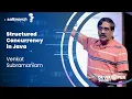 Structured Concurrency in Java - Venkat Subramaniam