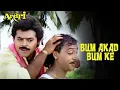 Download Lagu Bum Akad Bum Ke | Main Champi Karoon Jamke | Udit Narayan | Anari