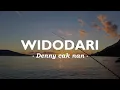 Download Lagu WIDODARI @dennycaknan6996 (lyrics video)